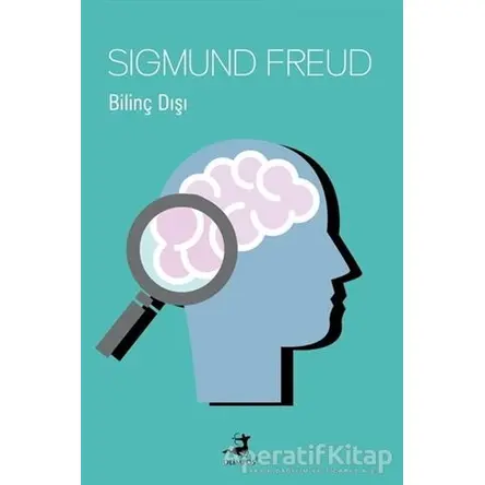 Bilinç Dışı - Sigmund Freud - Olimpos Yayınları