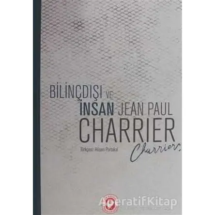 Bilinçdışı ve İnsan - Jean Paul Charrier - Cem Yayınevi