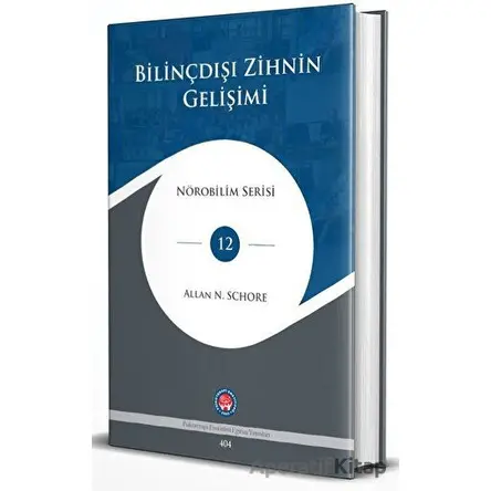 Bilinçdışı Zihnin Gelişimi - Allan N. Schore - Psikoterapi Enstitüsü