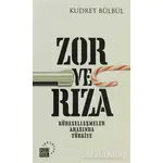 Zor ve Rıza - Kudret Bülbül - Küre Yayınları