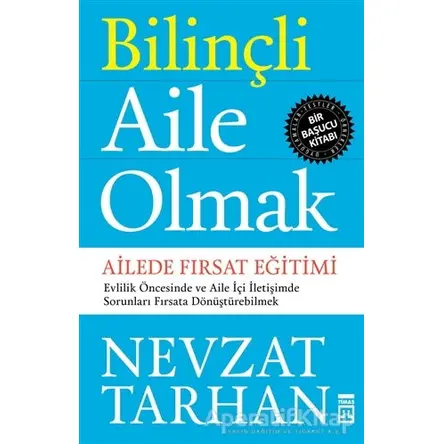 Bilinçli Aile Olmak - Nevzat Tarhan - Timaş Yayınları