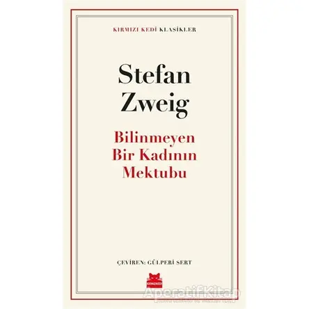 Bilinmeyen Bir Kadının Mektubu - Stefan Zweig - Kırmızı Kedi Yayınevi