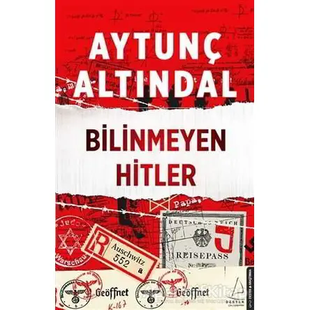 Bilinmeyen Hitler - Aytunç Altındal - Destek Yayınları