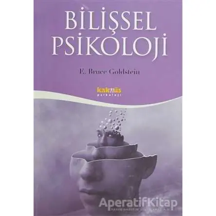 Bilişsel Psikoloji - E. Bruce Goldstein - Kaknüs Yayınları