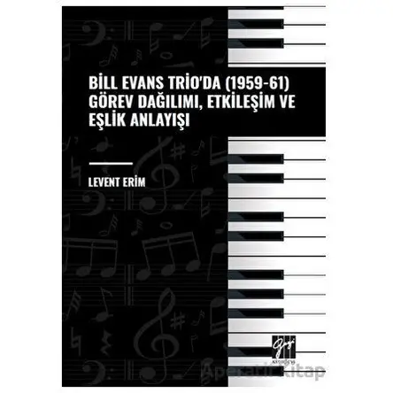 Bill Evans Trio da (1959-61) Görev Dağılımı, Etkileşim ve Eşlik Anlayışı
