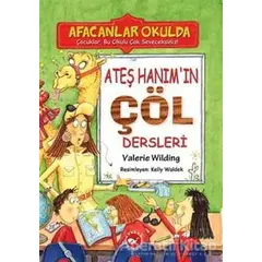 Ateş Hanım’ın Çöl Dersleri - Afacanlar Okulda - Valerie Wilding - Beyaz Balina Yayınları