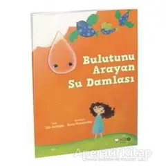 Bulutunu Arayan Su Damlası - Tülin Kozikoğlu - Redhouse Kidz Yayınları