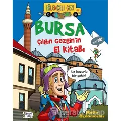 Bursa - Çılgın Gezginin El Kitabı - Metin Özdamarlar - Eğlenceli Bilgi Yayınları