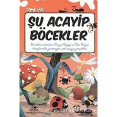 Şu Acayip Böcekler - Tarık Uslu - Uğurböceği Yayınları