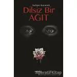 Dilsiz Bir Ağıt - Sultan Karataş - Cevahir Yayınları