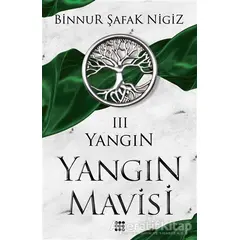 Yangın Mavisi - Yangın 3 - Binnur Şafak Nigiz - Dokuz Yayınları