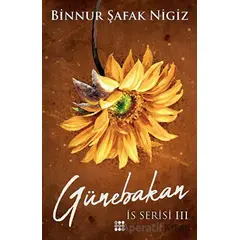 Günebakan - İs Serisi 3 - Binnur Şafak Nigiz - Dokuz Yayınları