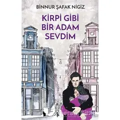 Kirpi Gibi Bir Adam Sevdim - Binnur Şafak Nigiz - Dokuz Yayınları