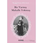 Bir Varmış Mahalle Yokmuş - Kalgayhan Dönmez - Büyülüdağ Yayınları