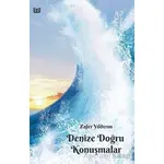 Denize Doğru Konuşmalar - Zafer Yıldırım - Vaveyla Yayıncılık