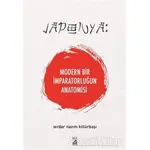 Japonya: Modern Bir İmparatorluğun Anatomisi - Serdar Nazım Kölürbaşı - Küsurat Yayınları