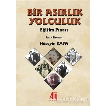 Bir Asırlık Yolculuk - Hüseyin Kaya - Baygenç Yayıncılık