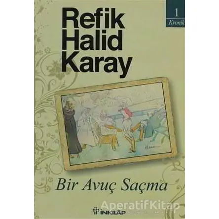 Bir Avuç Saçma - Refik Halid Karay - İnkılap Kitabevi