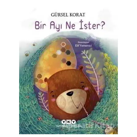 Bir Ayı Ne İster? - Gürsel Korat - Yapı Kredi Yayınları