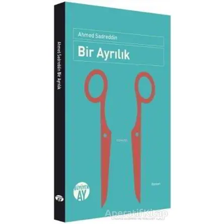 Bir Ayrılık - Ahmed Sadreddin - Büyüyen Ay Yayınları