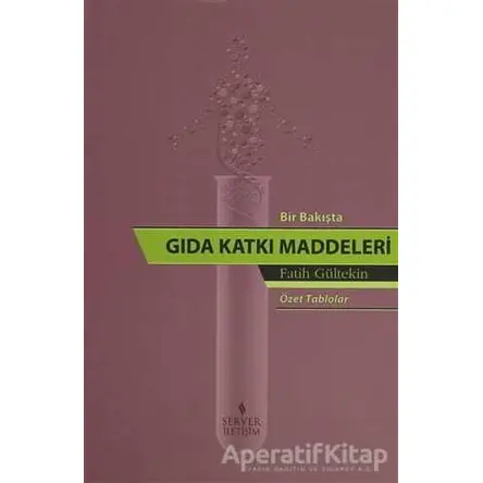 Bir Bakışta Gıda Katkı Maddeleri - Fatih Gültekin - Server Yayınları