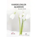 Kardelenler Açarken - Mustafa Yıldız - Kırmızı Çatı Yayınları