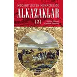 Mücahitlikten Muhacirliğe Alkazaklar 2 - Alaaddin Yanardağ - Kayıt Yayınları