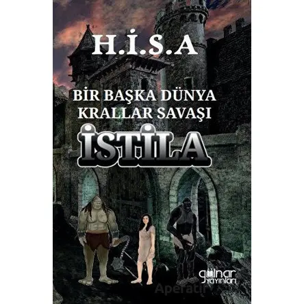 Bir Başka Dünya Krallar Savaşı - İstila - Halil İbrahim Süleyman Akyüz - Gülnar Yayınları