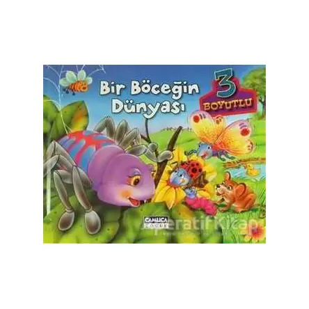 Bir Böceğin Dünyası (3 Boyutlu) - Kolektif - Çamlıca Çocuk Yayınları