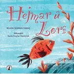 Hejmar U Lori - Rojda Şükran Karaş - Misket Kitap