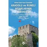 Anadolu Ve Rumeli Hisarlarının Tarihçesi - Ahmet Esad Sezai Sünbüllük - Dorlion Yayınları