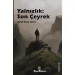 Yalnızlık: Son Çeyrek - Şeref Enes Varol - Kitap Müptelası Yayınları