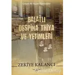 Balatlı Despina Thiya ve Yetimleri - Zekiye Kalancı - Sokak Kitapları Yayınları