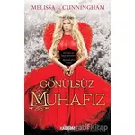 Gönülsüz Muhafız - Melissa J. Cuningham - Kaldırım Yayınları