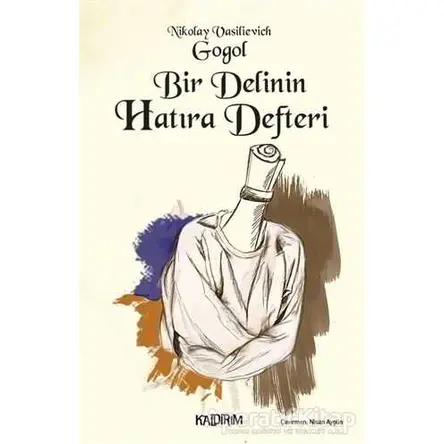 Bir Delinin Hatıra Defteri - Nikolay Vasilyeviç Gogol - Kaldırım Yayınları