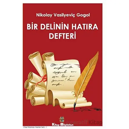 Bir Delinin Hatıra Defteri - Nikolay Vasilyeviç Gogol - Kitap Müptelası Yayınları