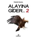 Alayına Gider 2 - Haluk Kesim - İskenderiye Yayınları