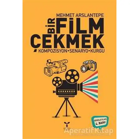 Bir Film Çekmek - Mehmet Arslantepe - Umuttepe Yayınları