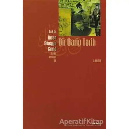 Bir Garip Tarih - İhsan Süreyya Sırma - Beyan Yayınları