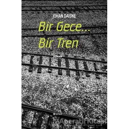 Bir Gece... Bir Tren - Johan Daisne - Alef Yayınevi