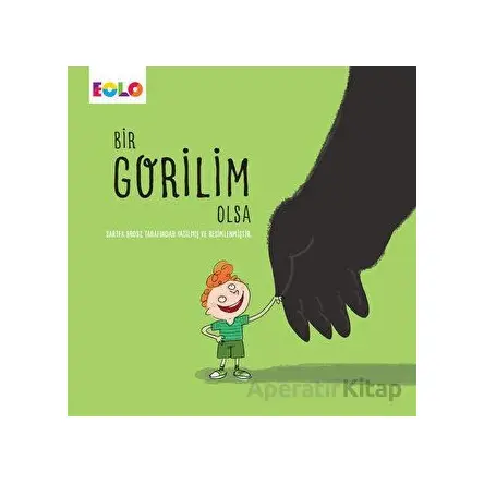 Bir Gorilim Olsa - Bartek Brosz - Eolo Yayıncılık