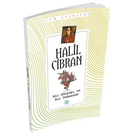 Bir Gözyaşı ve Bir Tebessüm - Halil Cibran - Maviçatı Yayınları