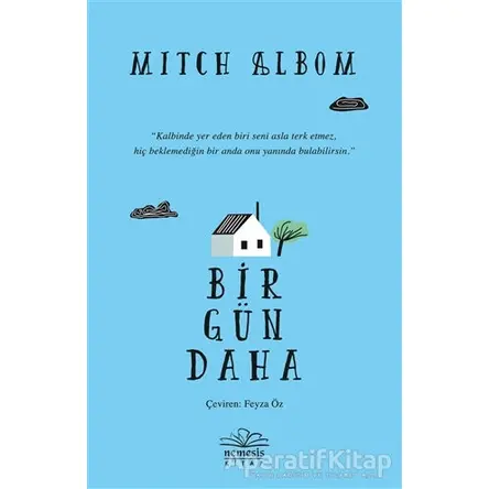 Bir Gün Daha - Mitch Albom - Nemesis Kitap