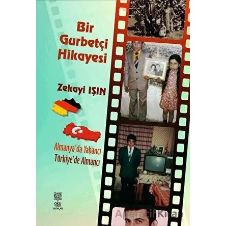 Bir Gurbetçi Hikayesi - Zekayi Işın - Okuyorum Yayınları