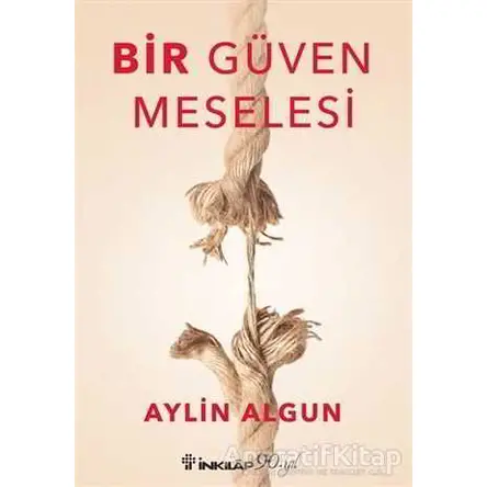 Bir Güven Meselesi - Aylin Algun - İnkılap Kitabevi