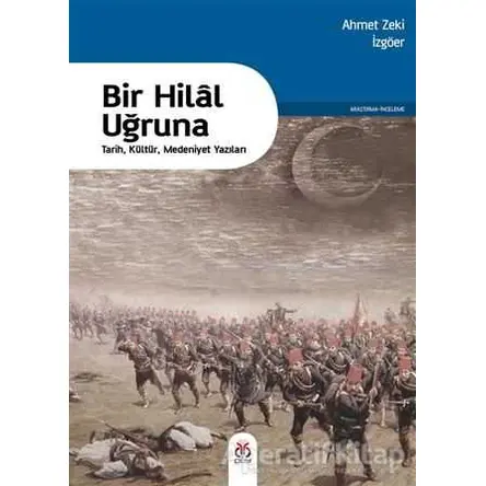 Bir Hilal Uğruna - Ahmet Zeki İzgöer - DBY Yayınları