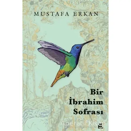 Bir İbrahim Sofrası - Mustafa Erkan - Yedirenk Kitapları