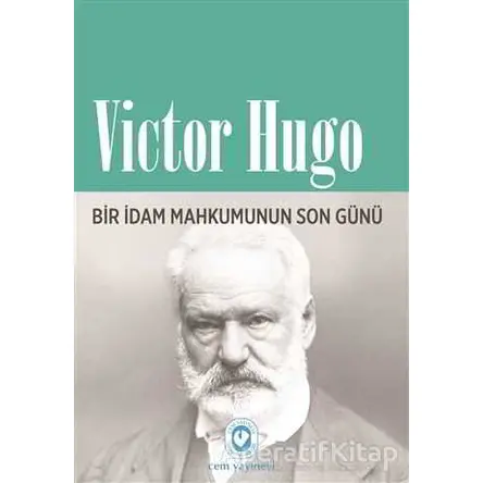 Bir İdam Mahkumunun Son Günü - Victor Hugo - Cem Yayınevi