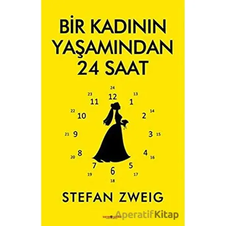 Bir Kadının Yaşamından 24 Saat - Stefan Zweig - Sıfır6 Yayınevi