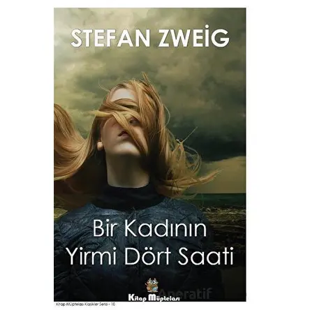 Bir Kadının Yirmi Dört Saati - Stefan Zweig - Kitap Müptelası Yayınları
